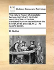 D Quélus - natural history of chocolate, Häftad. Tillgänglighet: Lägg i varukorg