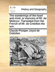 Claude Prosper Jolyot de Crébillon - Wanderings of the Heart and Mind, Häftad