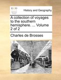 A collection of voyages to the southern hemisphere. ... Volume 2 of 2