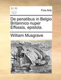 de Penatibus in Belgio Britannico Nuper Effossis, Epistola.
