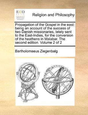 Bartholomaeus Ziegenbalg - Propagation of the Gospel in the east, Häftad