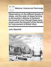John Naismith - Observations on the Different Breeds of Sheep, and the State of Sheep Farming, in the Southern Districts of Scotland, Häftad. Tillgänglighet: Lägg i varukorg
