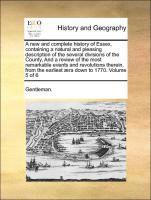 Gentleman - New and Complete History of Essex, Containing a Natural and Pleasing Description of the Several Divisions of the County, and a Review of the Most Remarkable Events and Revolutions Therein, from the Earliest Aera Down to 1770. Volume 5 of 6, Häftad. Tillgänglighet: Lägg i varukorg