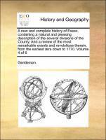 Gentleman - New and Complete History of Essex, Containing a Natural and Pleasing Description of the Several Divisions of the County, and a Review of the Most Remarkable Events and Revolutions Therein, from the Earliest Aera Down to 1770. Volume 4 of 6, Häftad. Tillgänglighet: Lägg i varukorg