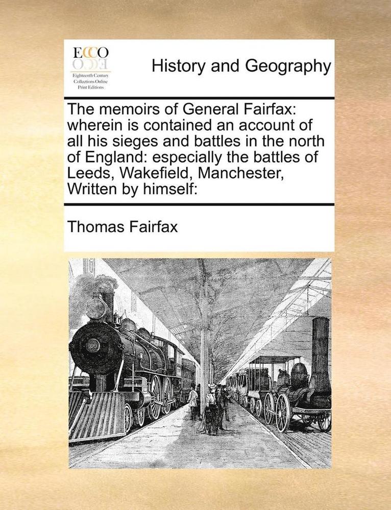 Thomas Fairfax - Memoirs of General Fairfax, Häftad. Tillgänglighet: Lägg i varukorg