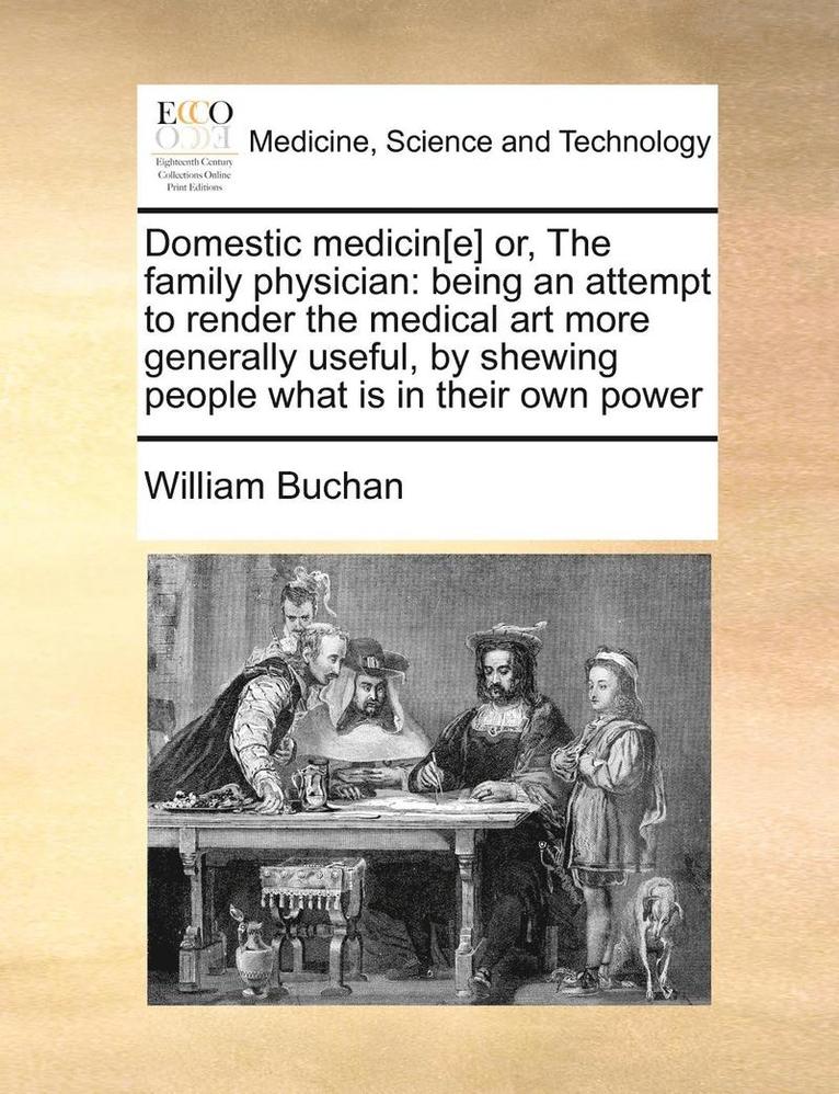 William Buchan - Domestic Medicin[e] Or, the Family Physician, Häftad. Tillgänglighet: Lägg i varukorg
