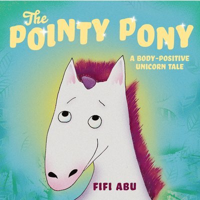 Fifi Abu - The Pointy Pony, Häftad
