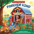Forever Friends Farm: Forever Kind