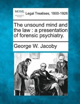 George W Jacoby - Unsound Mind and the Law, Häftad. Tillgänglighet: Lägg i varukorg