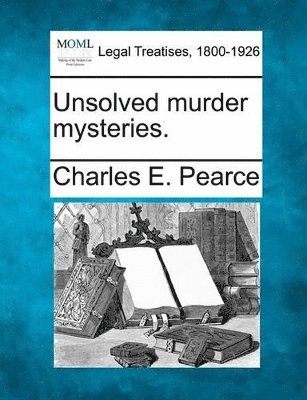 Charles E Pearce - Unsolved Murder Mysteries., Häftad. Tillgänglighet: Lägg i varukorg
