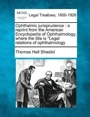 Thomas Hall Shastid - Ophthalmic jurisprudence, Häftad. Tillgänglighet: Lägg i varukorg