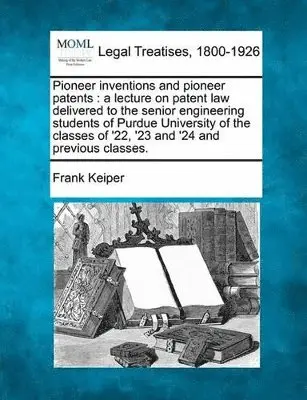 Frank Keiper - Pioneer Inventions and Pioneer Patents, Häftad. Tillgänglighet: Lägg i varukorg