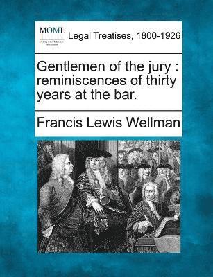 Francis Lewis Wellman - Gentlemen of the jury, Häftad