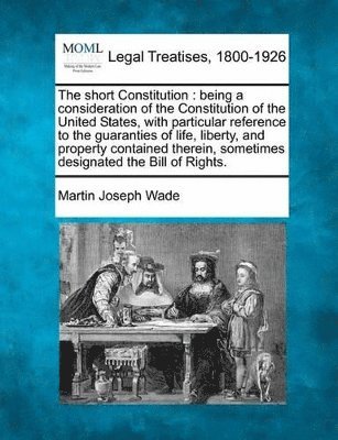 Martin Joseph Wade - Short Constitution, Häftad. Tillgänglighet: Lägg i varukorg