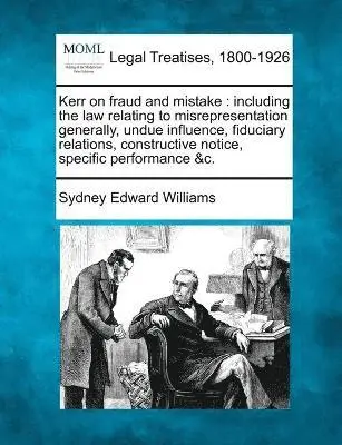 Sydney Edward Williams - Kerr on fraud and mistake, Häftad. Tillgänglighet: Lägg i varukorg
