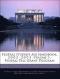 Federal Student Aid Handbook, 2 0 0 2 - 2 0 0 3 . Volume 3
