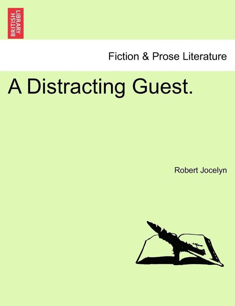 Robert Jocelyn - Distracting Guest. Vol. I, Häftad. Tillgänglighet: Lägg i varukorg