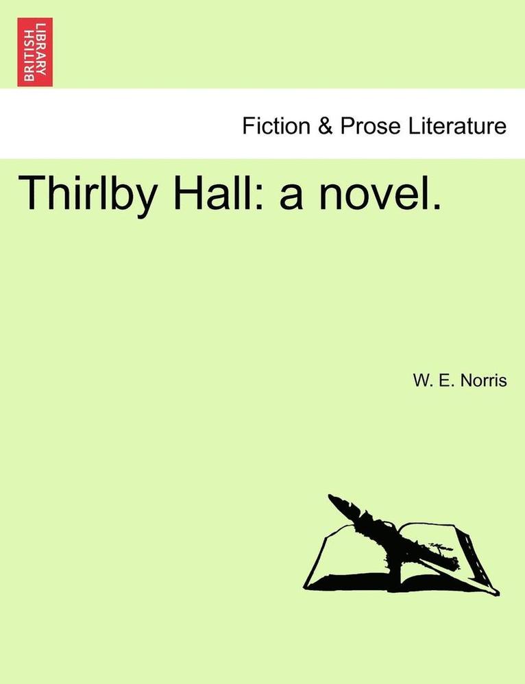 Thirlby Hall: A Novel.