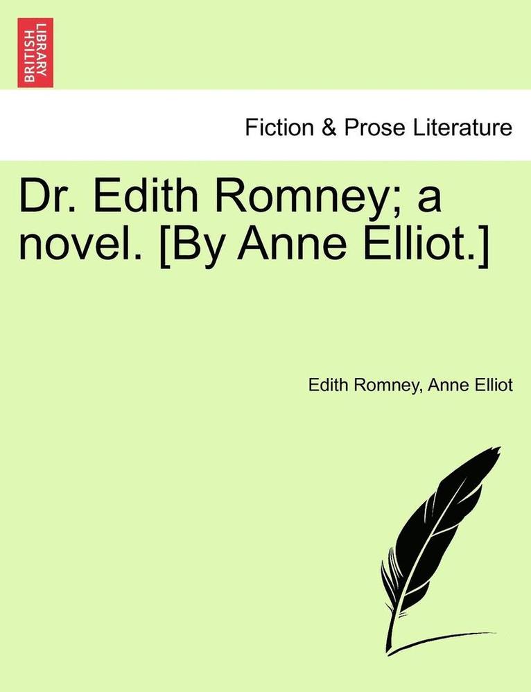 Edith Romney, Anne Elliot - Dr. Edith Romney; a novel. [By Anne Elliot.], Häftad. Tillgänglighet: Lägg i varukorg