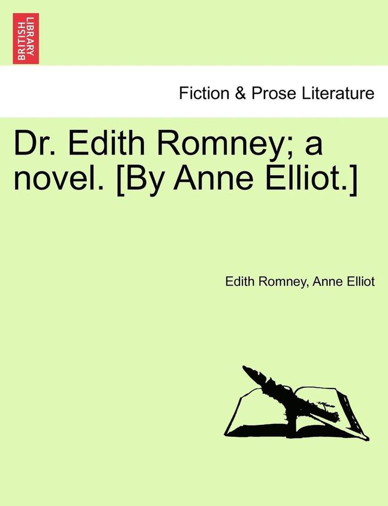 Edith Romney, Anne Elliot - Dr. Edith Romney; A Novel. [By Anne Elliot.], Häftad. Tillgänglighet: Lägg i varukorg
