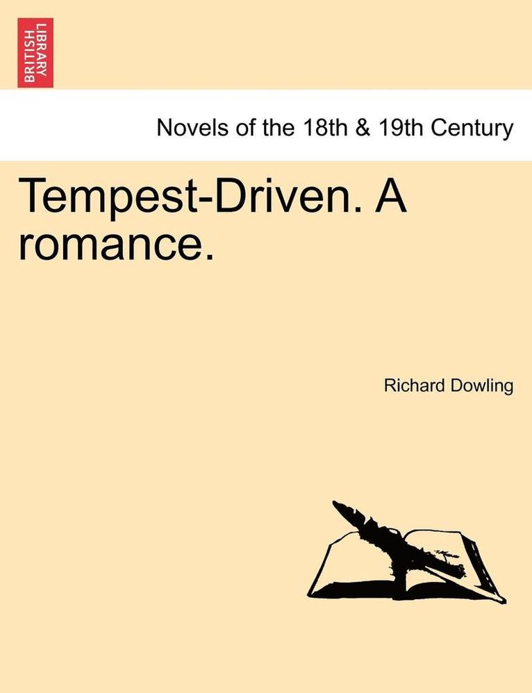 Richard Dowling - Tempest-Driven. a Romance., Häftad. Tillgänglighet: Lägg i varukorg