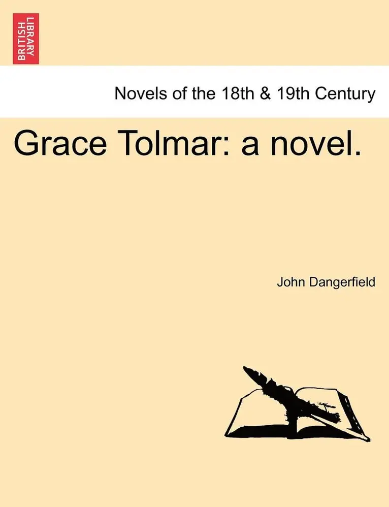 John Dangerfield - Grace Tolmar: A Novel., Häftad. Tillgänglighet: Lägg i varukorg