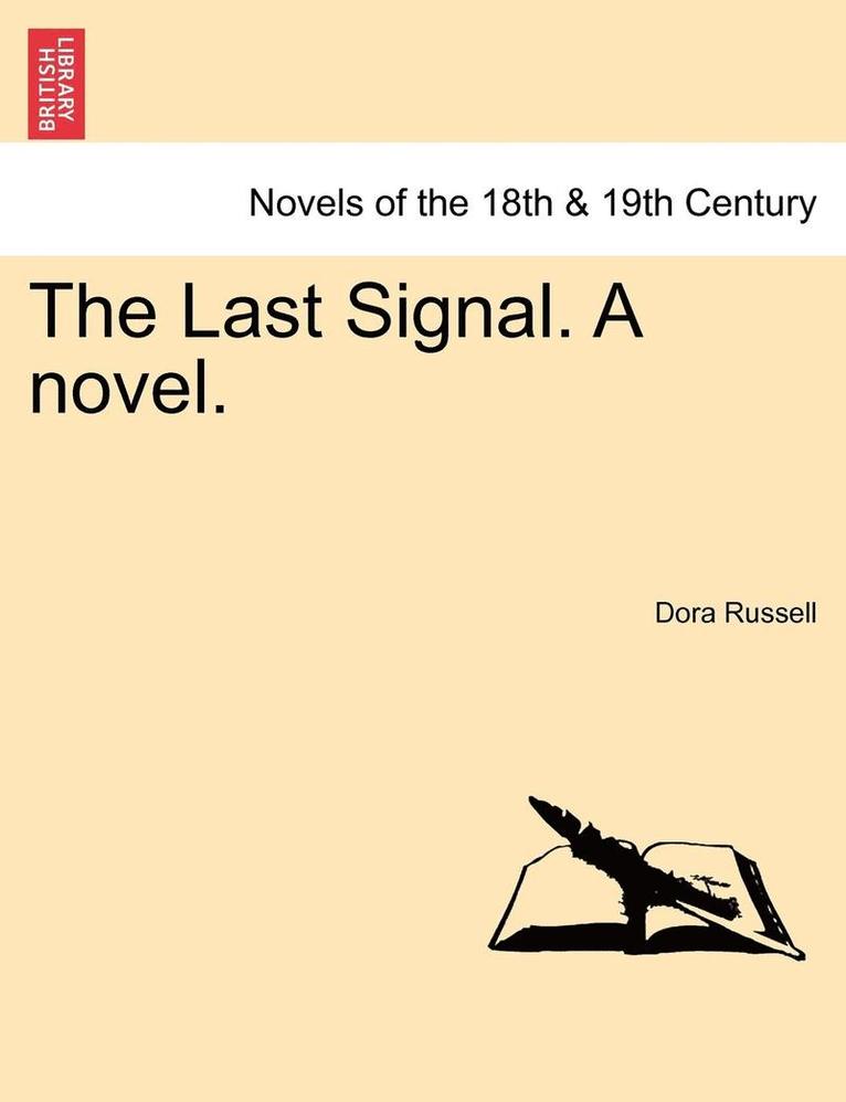 Dora Russell - The Last Signal. a Novel. Vol. II., Häftad