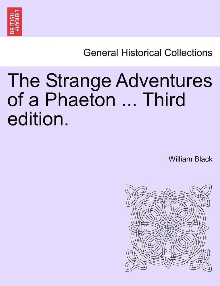 William Black - The Strange Adventures of a Phaeton ... Third Edition., Häftad