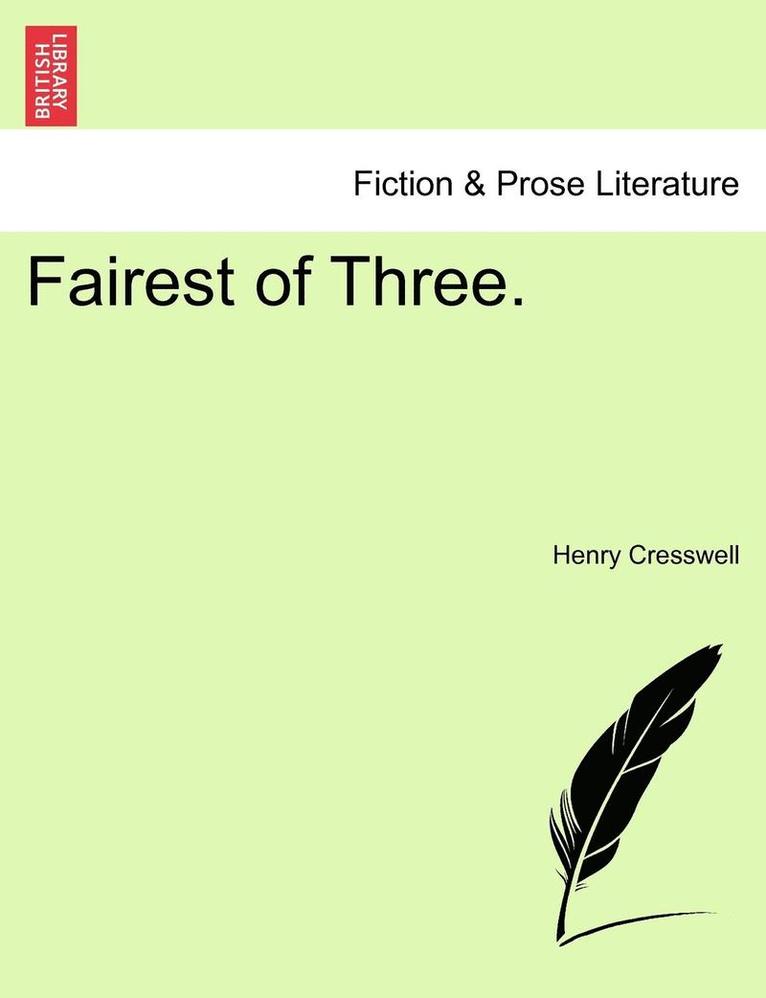 Henry Cresswell - Fairest of Three., Häftad. Tillgänglighet: Lägg i varukorg