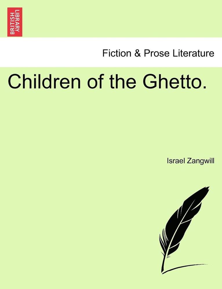 Israel Zangwill - Children of the Ghetto., Häftad