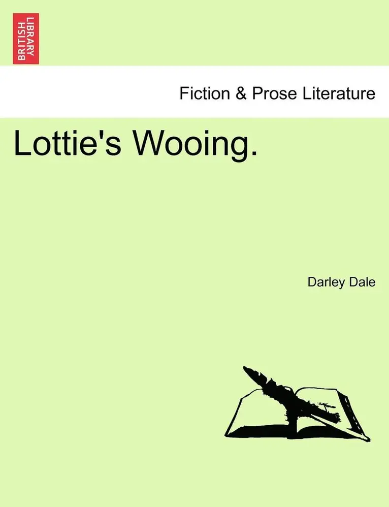 Darley Dale - Lottie's Wooing., Häftad. Tillgänglighet: Lägg i varukorg