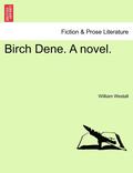 Birch Dene. a Novel. Vol. II.