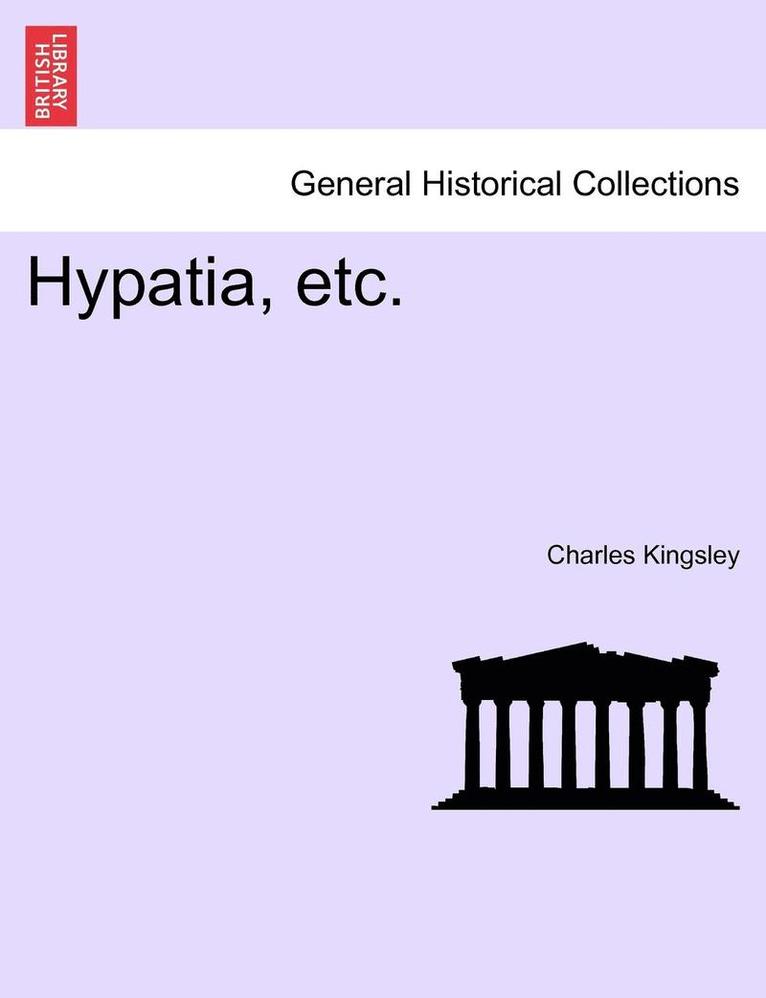 Charles Kingsley - Hypatia, or New Foes with an Old Face, Sixpenny Edition, Häftad. Tillgänglighet: Lägg i varukorg
