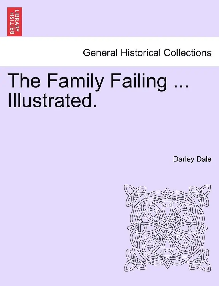 Darley Dale - The Family Failing ... Illustrated., Häftad. Tillgänglighet: Lägg i varukorg