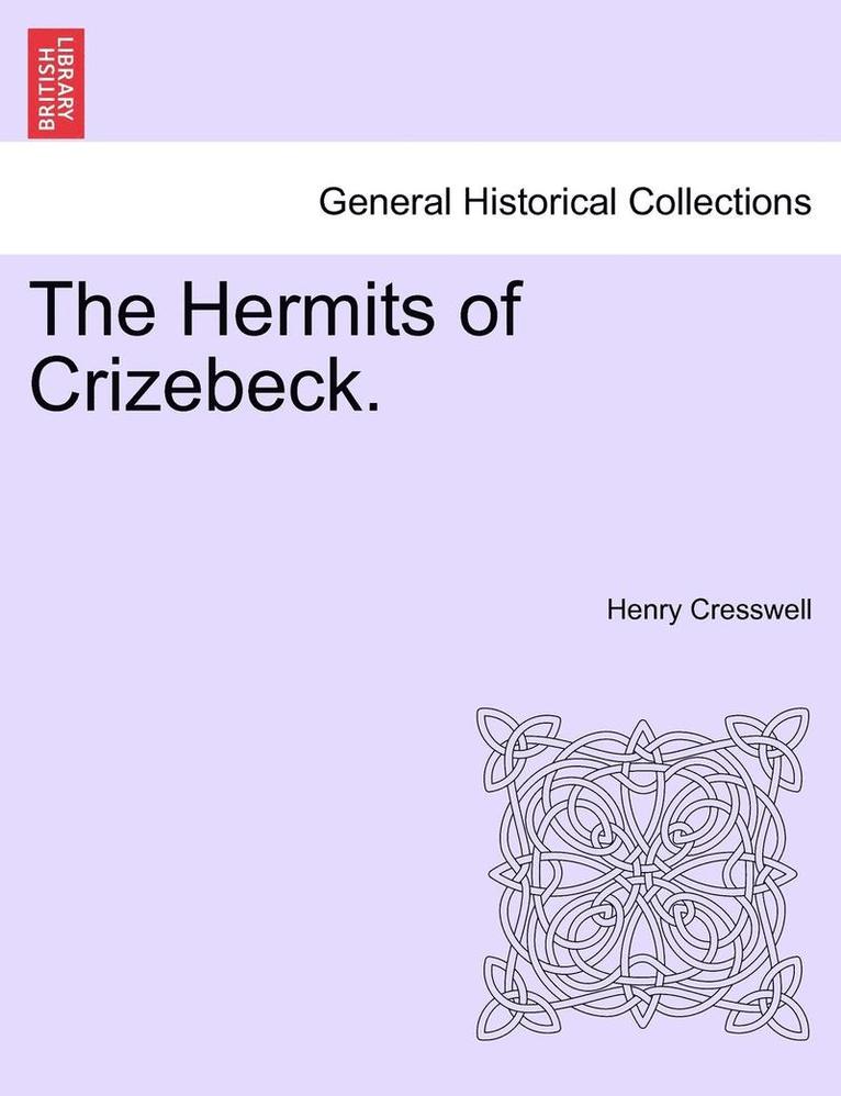 Henry Cresswell - The Hermits of Crizebeck., Häftad. Tillgänglighet: Lägg i varukorg