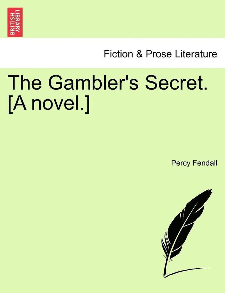 Percy Fendall - Gambler's Secret. [A Novel.], Häftad. Tillgänglighet: Lägg i varukorg