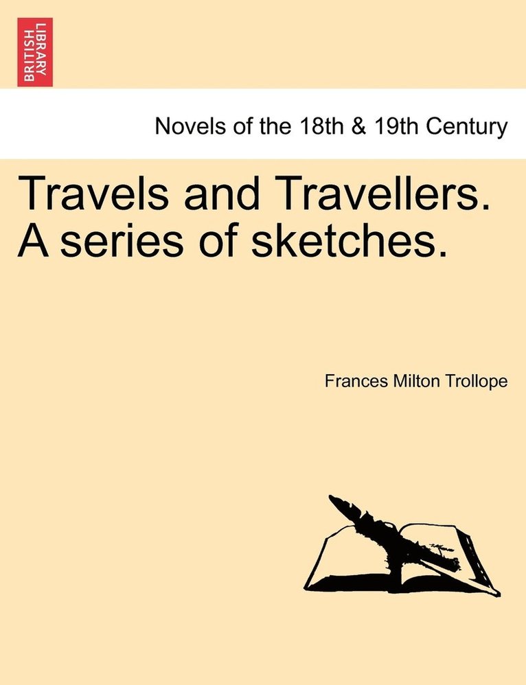 Travels and Travellers. A series of sketches.