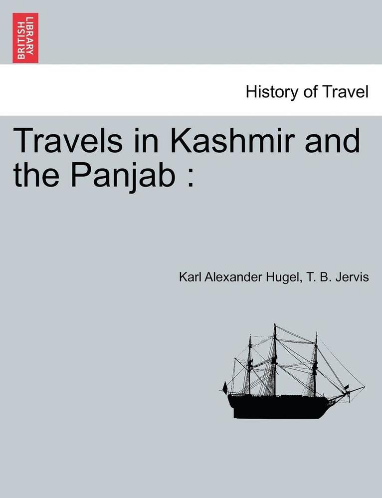 Travels in Kashmir and the Panjab