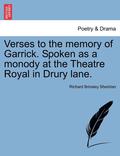 Verses to the Memory of Garrick. Spoken as a Monody at the Theatre Royal in Drury Lane.