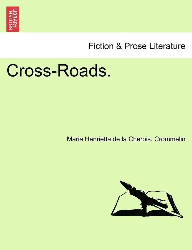 Maria Henrietta De La Cherois Crommelin - Cross-Roads., Häftad. Tillgänglighet: Lägg i varukorg