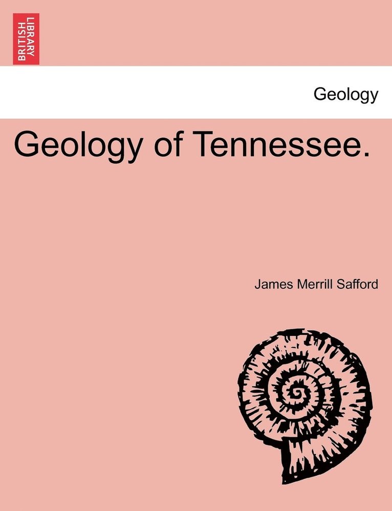 James Merrill Safford - Geology of Tennessee., Häftad. Tillgänglighet: Lägg i varukorg