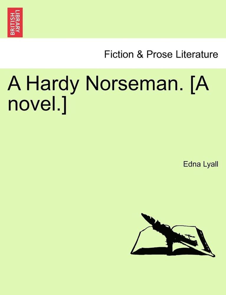 Edna Lyall - A Hardy Norseman. [A Novel.], Häftad