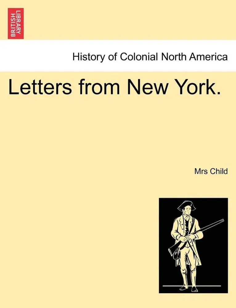 Mrs Child - Letters from New York., Häftad. Tillgänglighet: Lägg i varukorg
