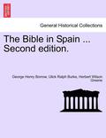 The Bible in Spain ...Vol. I. Second Edition.