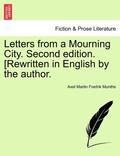 Letters from a Mourning City. Second Edition. [Rewritten in English by the Author.