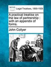 John Collyer - practical treatise on the law of partnership, Häftad. Tillgänglighet: Lägg i varukorg
