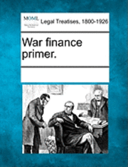 War Finance Primer., Häftad