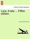 Lara. a Tale ... Fifthe Edition.