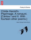 Childe Harold's Pilgrimage. a Romaunt. [Cantos I and II. with Fourteen Other Poems.] Third Edition