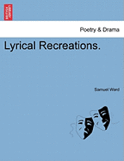 Samuel Ward - Lyrical Recreations., Häftad. Tillgänglighet: Lägg i varukorg